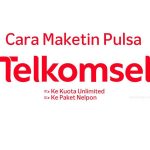 Cara Maketin Pulsa Telkomsel